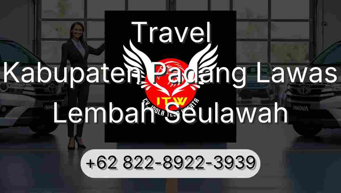 Travel Kabupaten Padang Lawas Lembah Seulawah