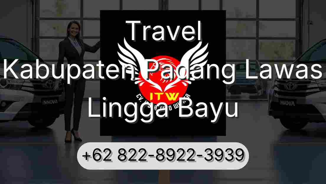 Travel Kabupaten Padang Lawas Lingga Bayu