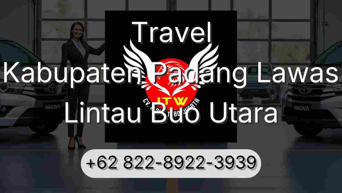 Travel Kabupaten Padang Lawas Lintau Buo Utara