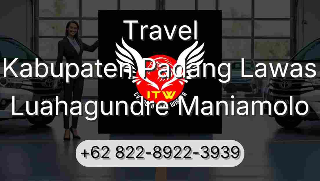 Travel Kabupaten Padang Lawas Luahagundre Maniamolo