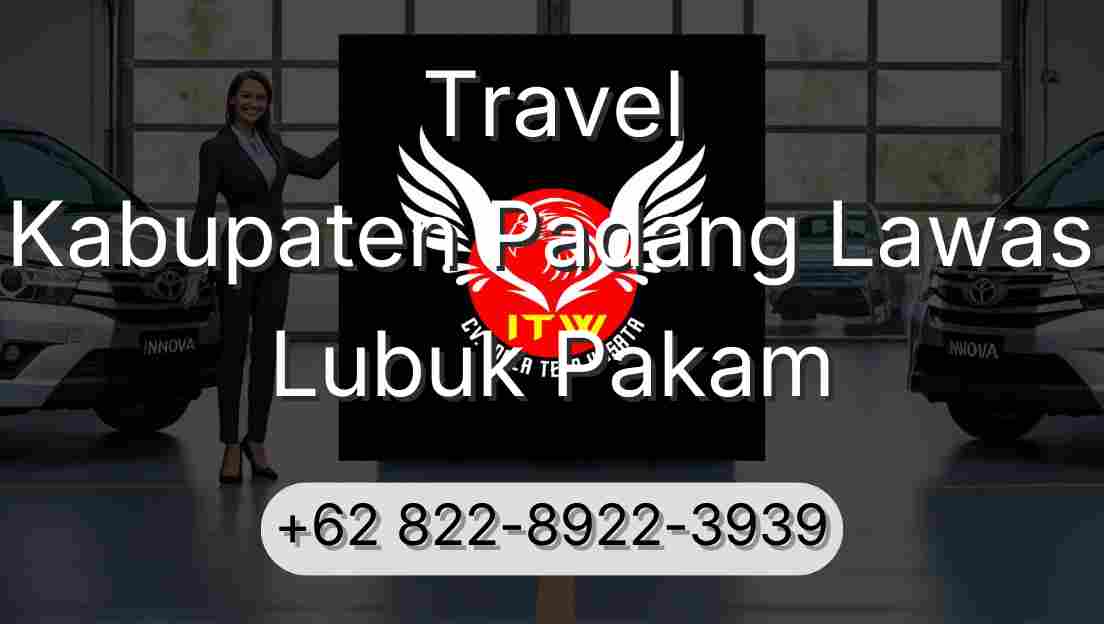 Travel Kabupaten Padang Lawas Lubuk Pakam