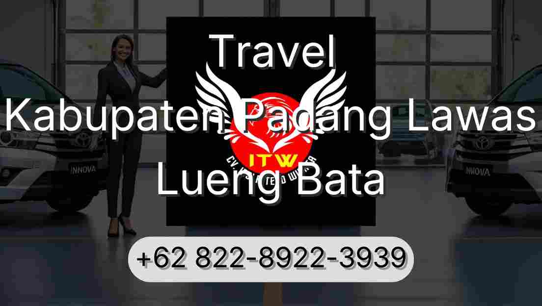 Travel Kabupaten Padang Lawas Lueng Bata