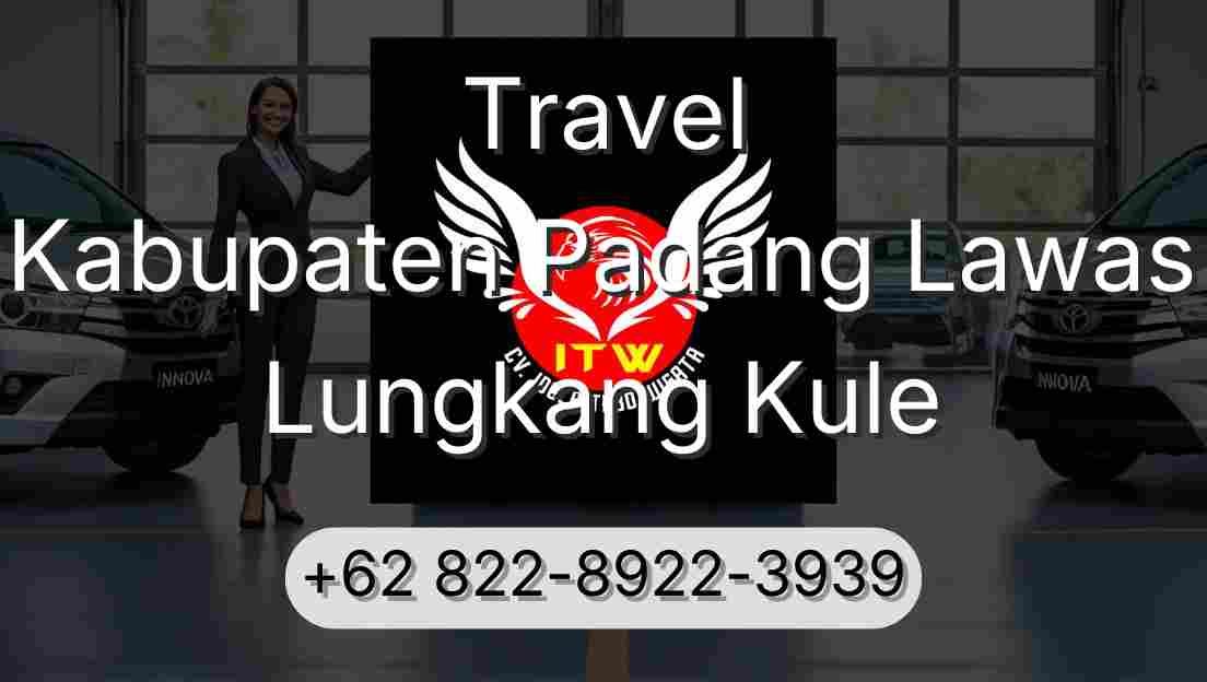 Travel Kabupaten Padang Lawas Lungkang Kule