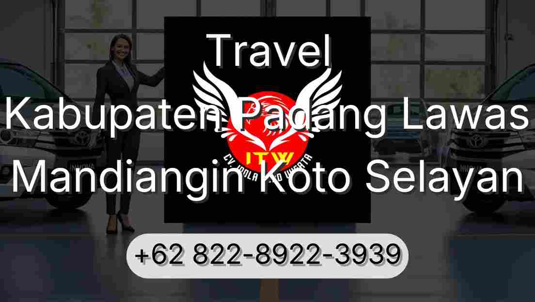 Travel Kabupaten Padang Lawas Mandiangin Koto Selayan