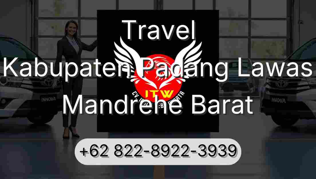 Travel Kabupaten Padang Lawas Mandrehe Barat