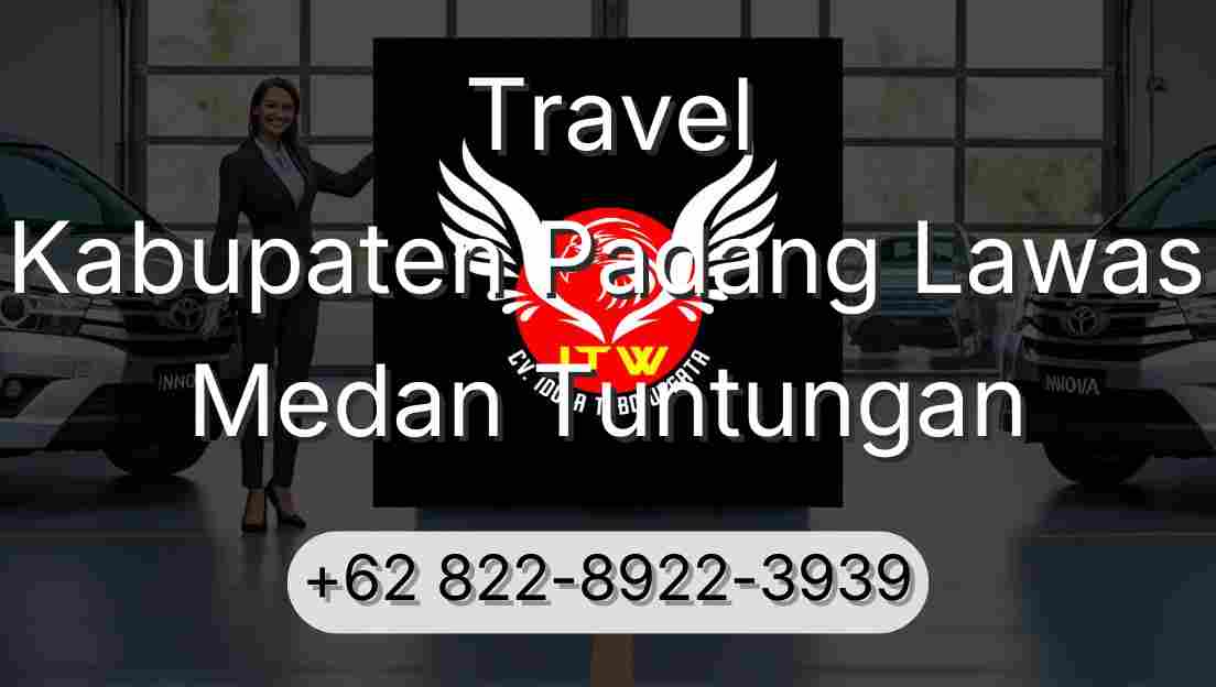 Travel Kabupaten Padang Lawas Medan Tuntungan