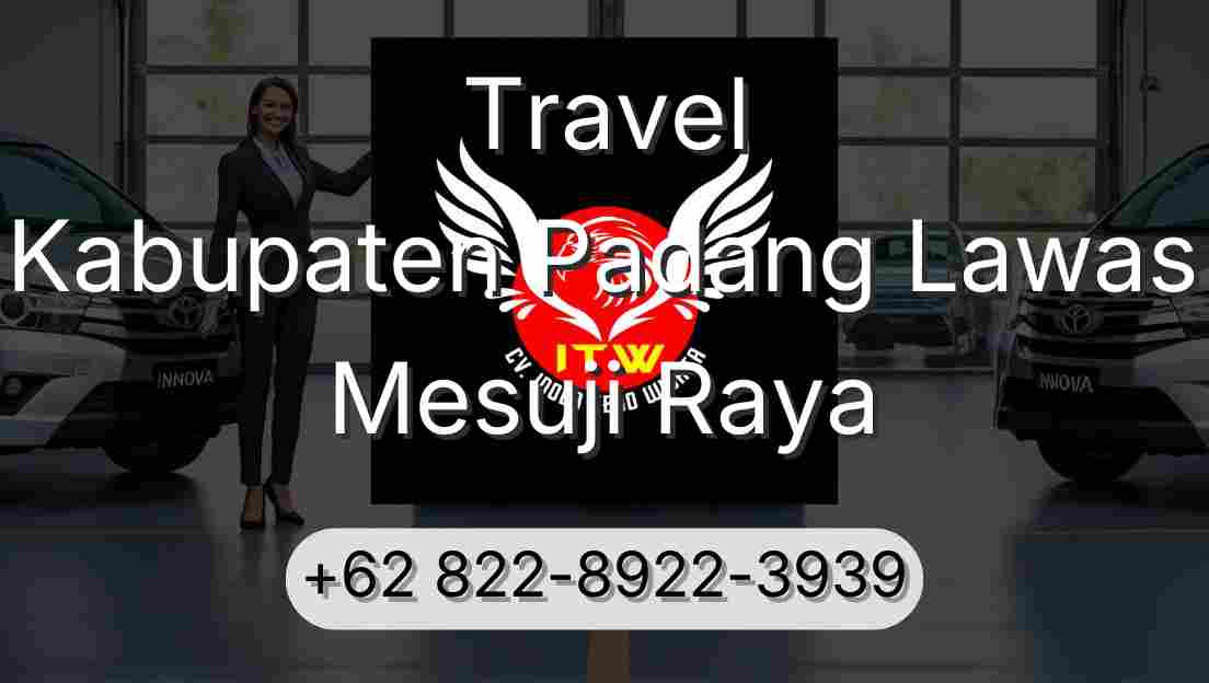 Travel Kabupaten Padang Lawas Mesuji Raya
