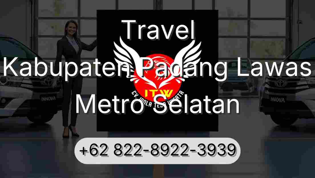 Travel Kabupaten Padang Lawas Metro Selatan