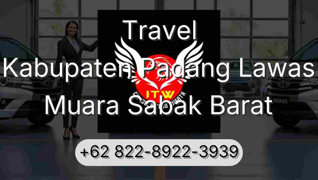 Travel Kabupaten Padang Lawas Muara Sabak Barat