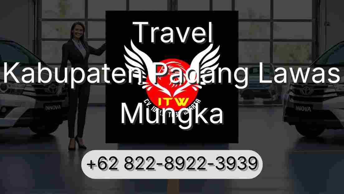 Travel Kabupaten Padang Lawas Mungka
