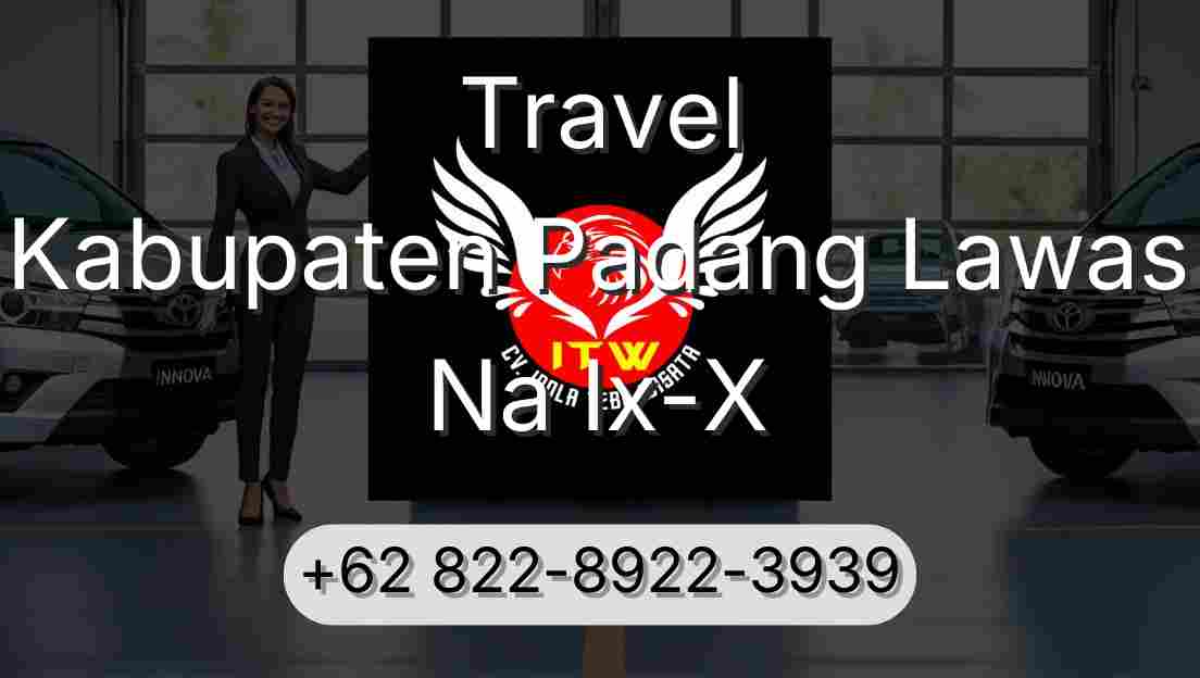 Travel Kabupaten Padang Lawas Na Ix-X