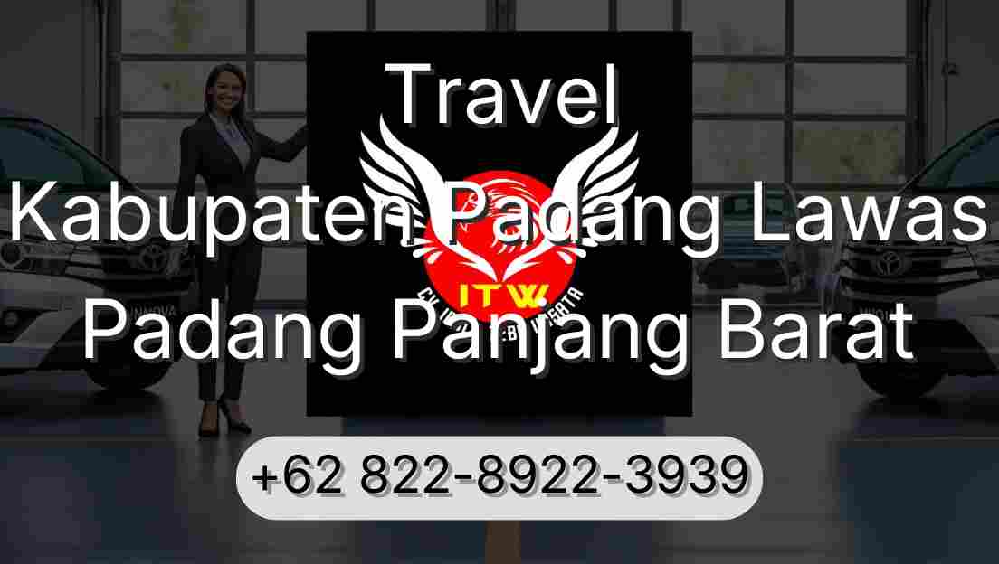 Travel Kabupaten Padang Lawas Padang Panjang Barat
