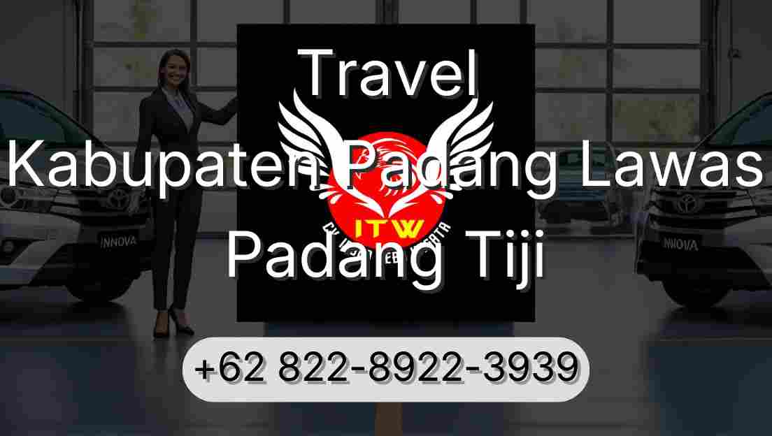 Travel Kabupaten Padang Lawas Padang Tiji