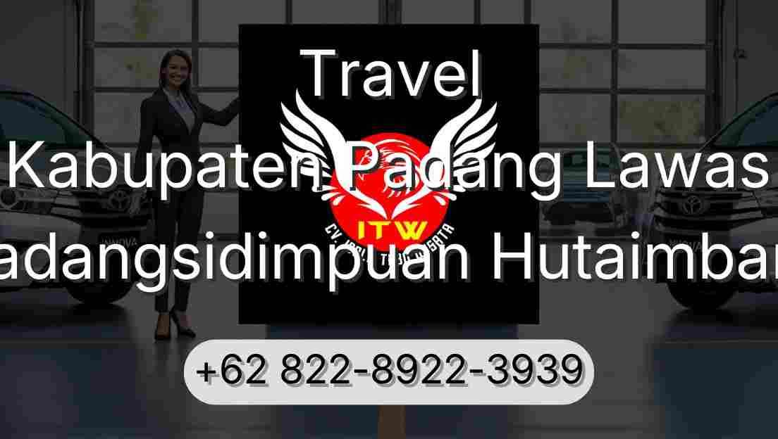 Travel Kabupaten Padang Lawas Padangsidimpuan Hutaimbaru
