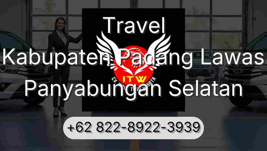 Travel Kabupaten Padang Lawas Panyabungan Selatan