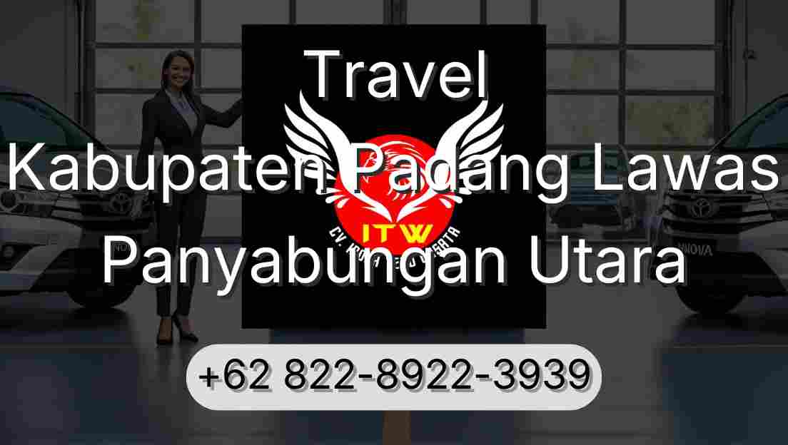 Travel Kabupaten Padang Lawas Panyabungan Utara
