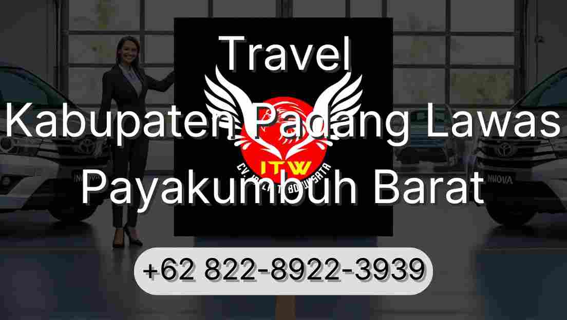 Travel Kabupaten Padang Lawas Payakumbuh Barat