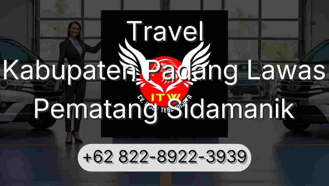 Travel Kabupaten Padang Lawas Pematang Sidamanik