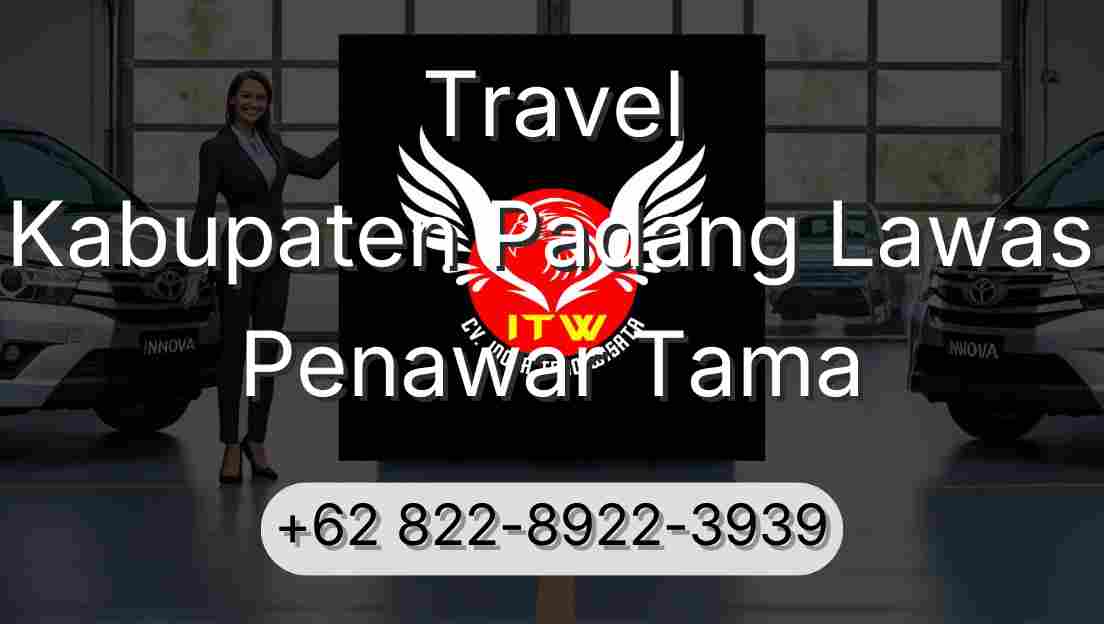 Travel Kabupaten Padang Lawas Penawar Tama