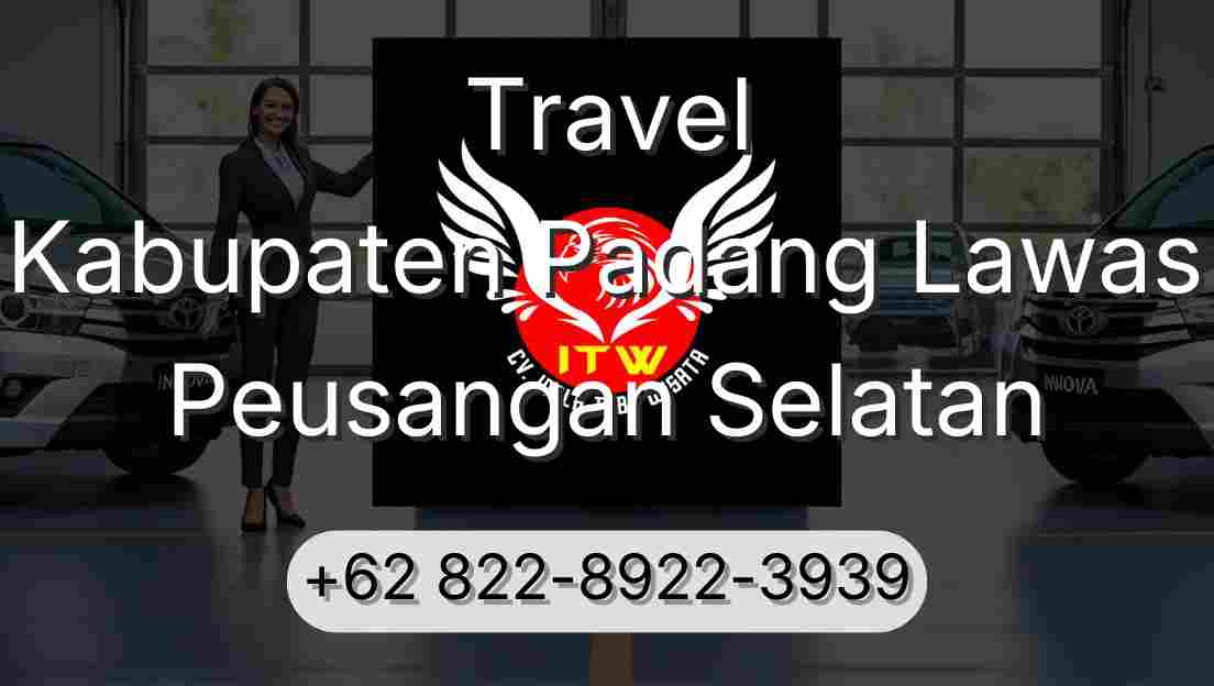 Travel Kabupaten Padang Lawas Peusangan Selatan
