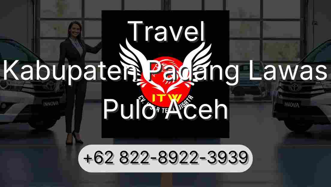 Travel Kabupaten Padang Lawas Pulo Aceh