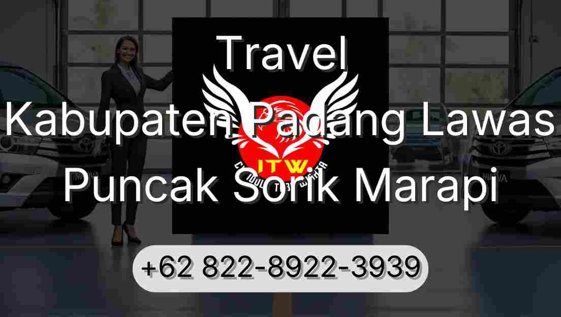 Travel Kabupaten Padang Lawas Puncak Sorik Marapi