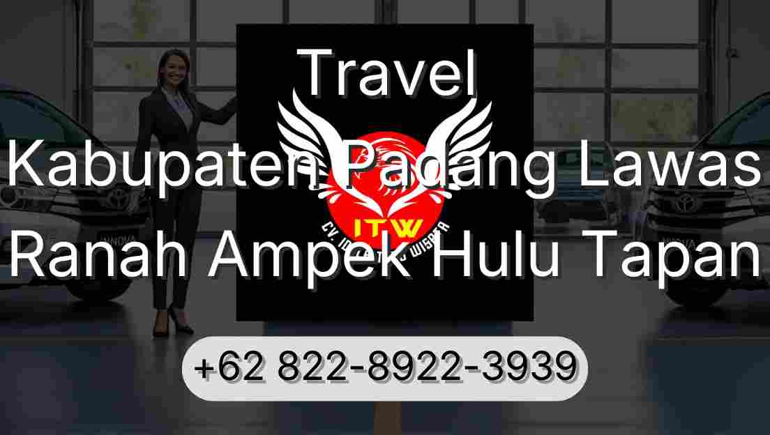 Travel Kabupaten Padang Lawas Ranah Ampek Hulu Tapan