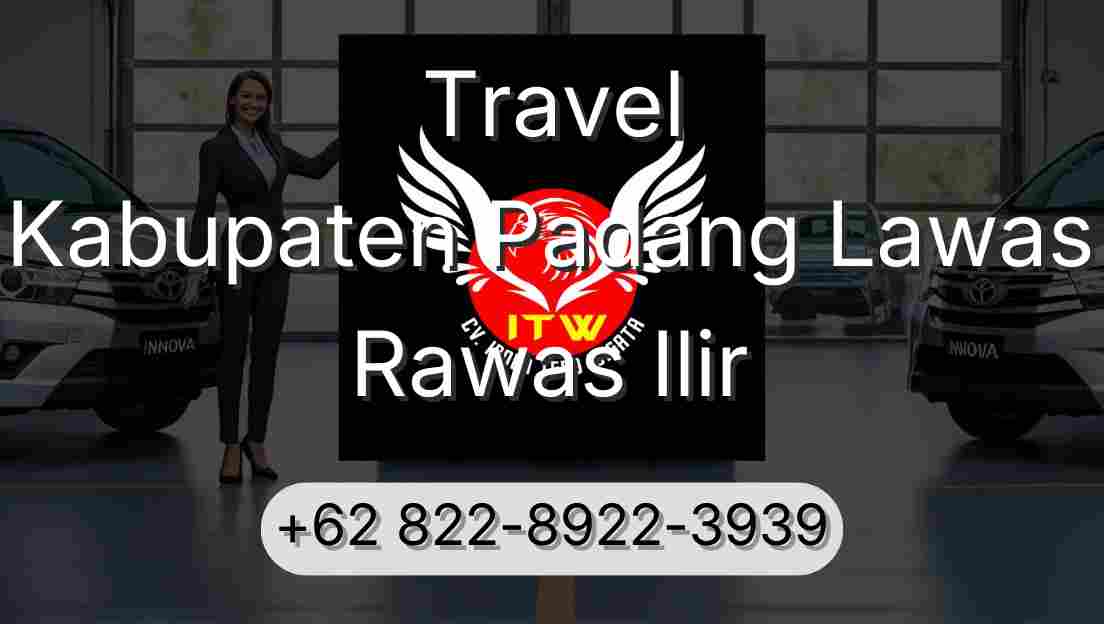 Travel Kabupaten Padang Lawas Rawas Ilir