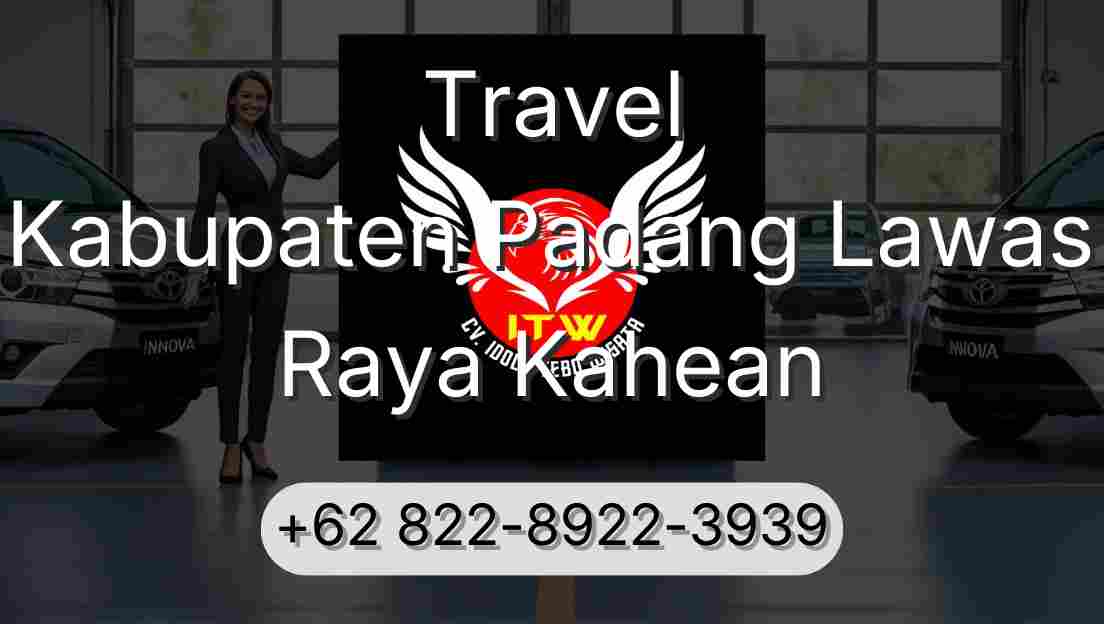 Travel Kabupaten Padang Lawas Raya Kahean
