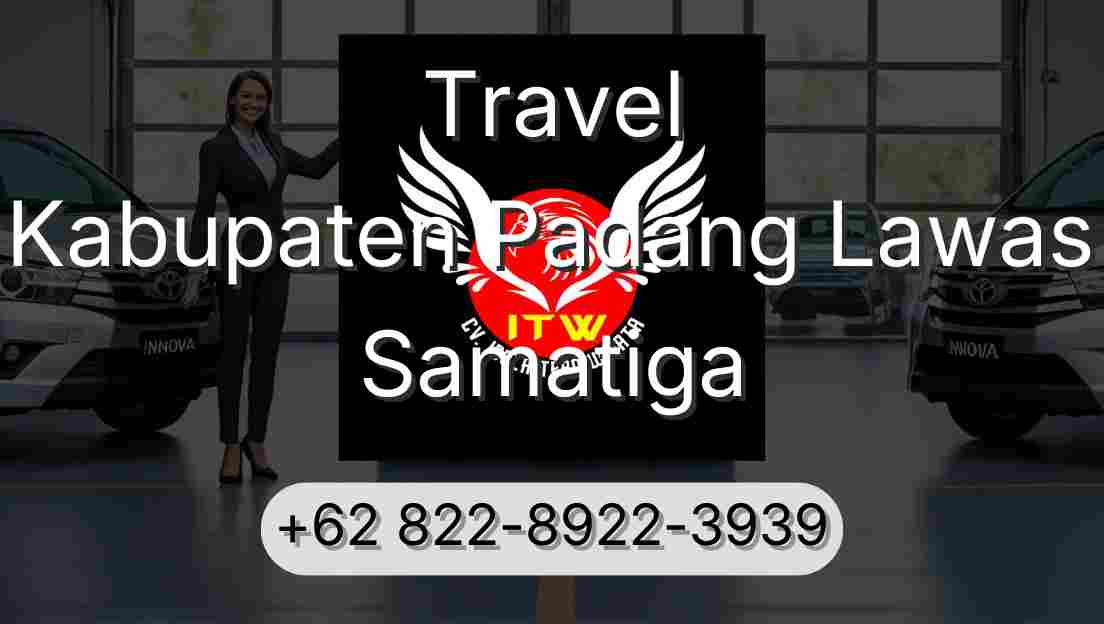 Travel Kabupaten Padang Lawas Samatiga