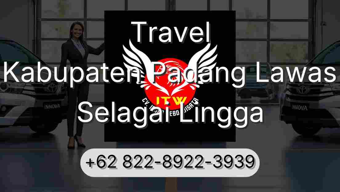 Travel Kabupaten Padang Lawas Selagai Lingga