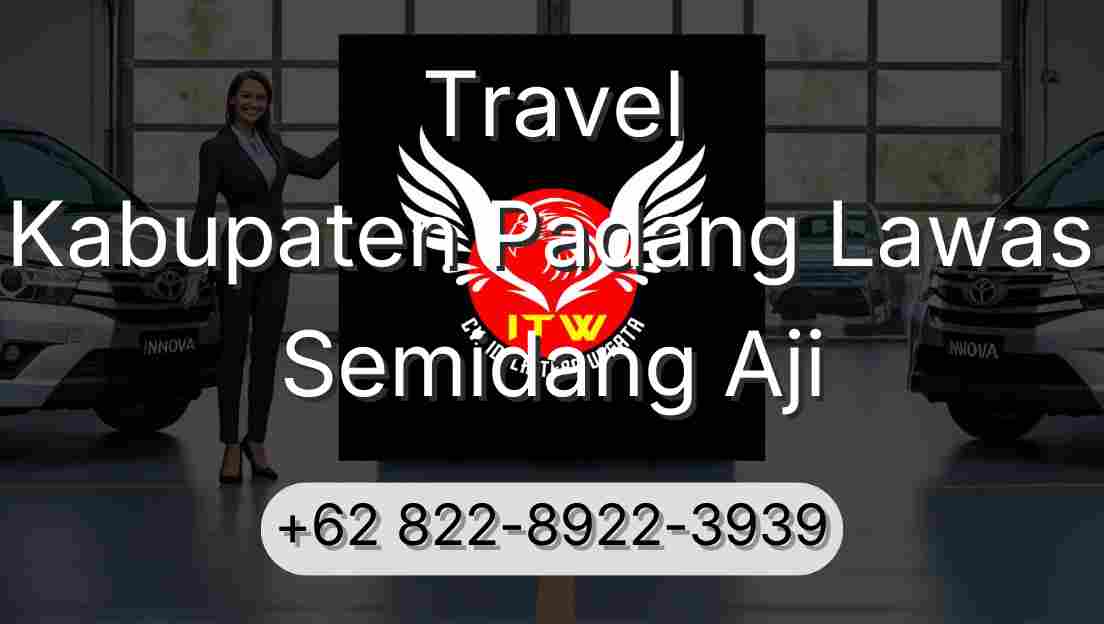 Travel Kabupaten Padang Lawas Semidang Aji