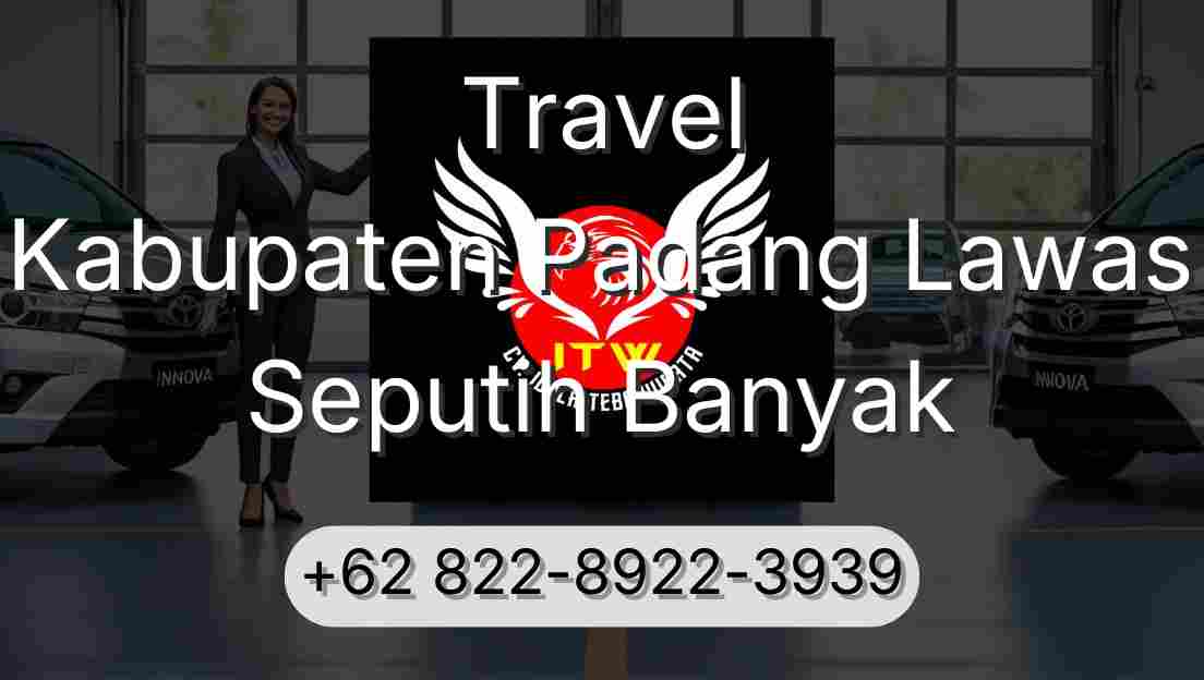 Travel Kabupaten Padang Lawas Seputih Banyak
