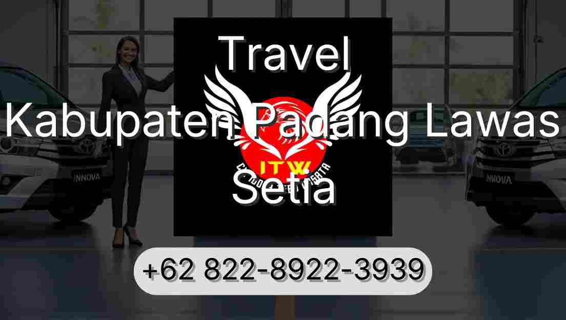 Travel Kabupaten Padang Lawas Setia