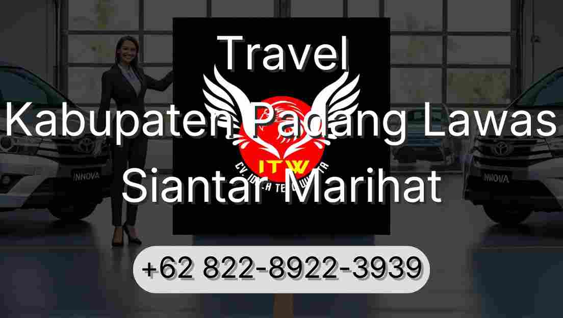Travel Kabupaten Padang Lawas Siantar Marihat