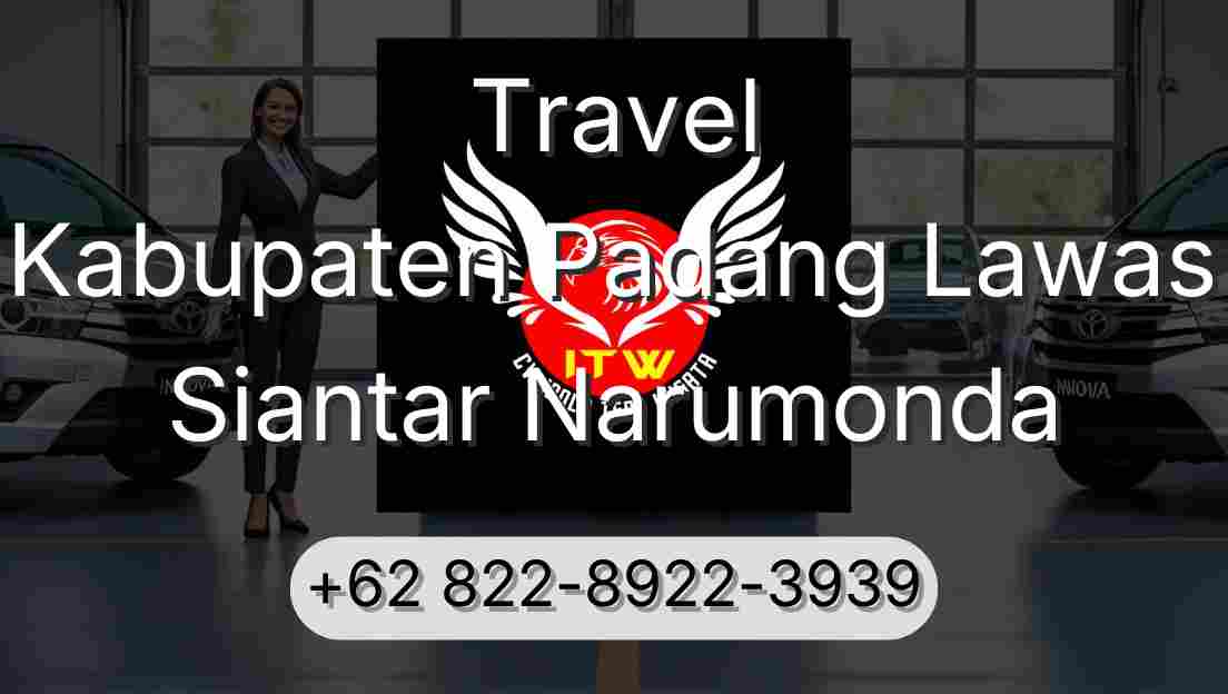 Travel Kabupaten Padang Lawas Siantar Narumonda
