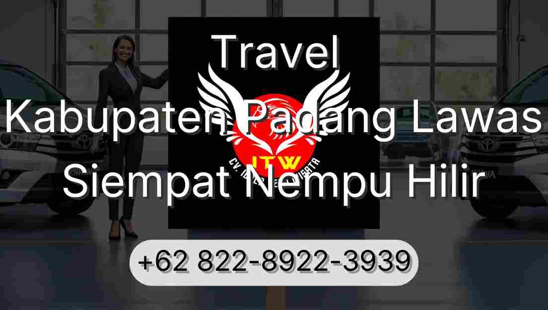 Travel Kabupaten Padang Lawas Siempat Nempu Hilir
