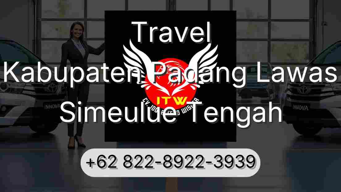 Travel Kabupaten Padang Lawas Simeulue Tengah