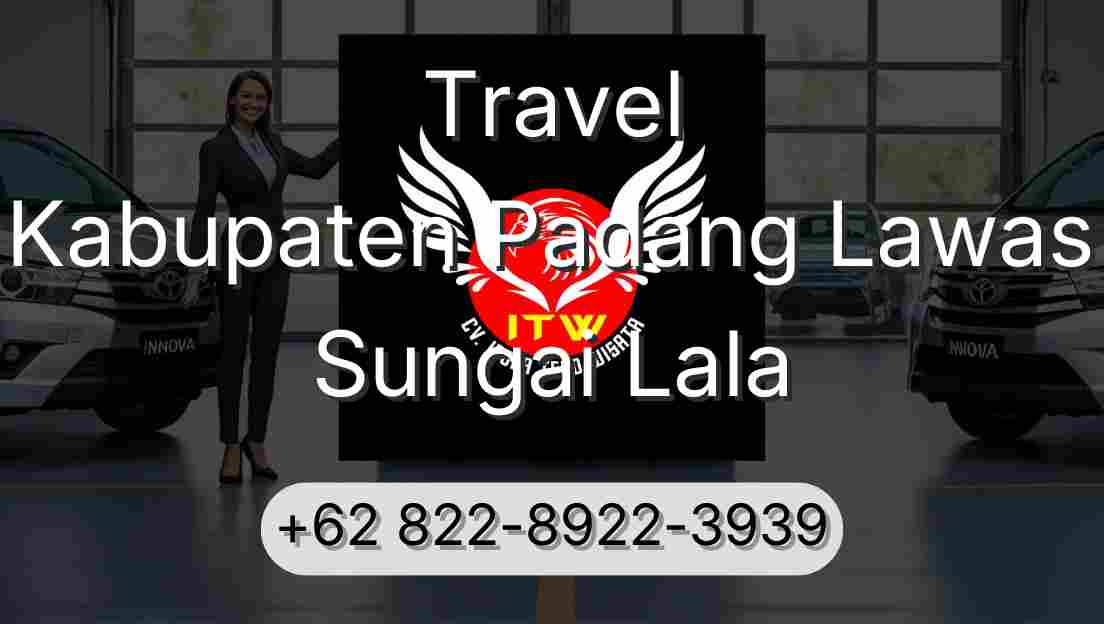 Travel Kabupaten Padang Lawas Sungai Lala