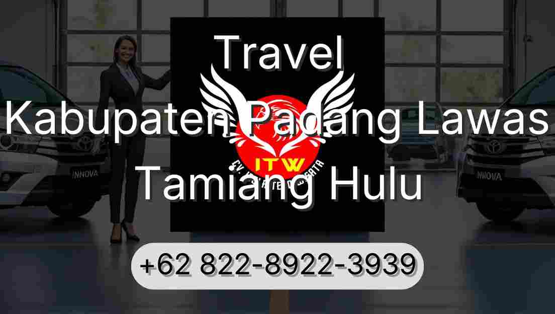 Travel Kabupaten Padang Lawas Tamiang Hulu