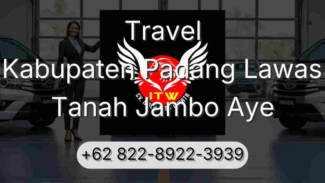 Travel Kabupaten Padang Lawas Tanah Jambo Aye