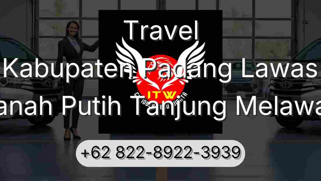 Travel Kabupaten Padang Lawas Tanah Putih Tanjung Melawan