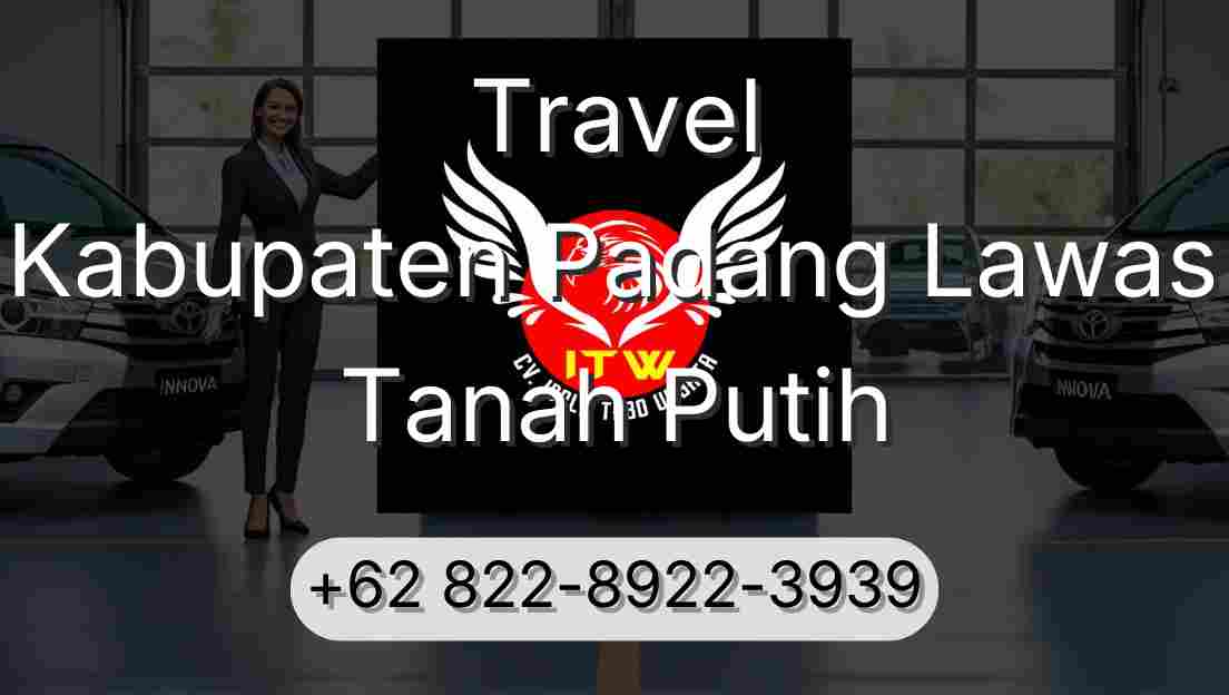 Travel Kabupaten Padang Lawas Tanah Putih
