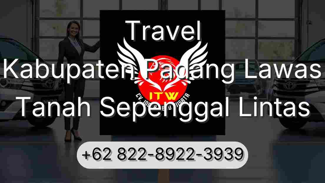 Travel Kabupaten Padang Lawas Tanah Sepenggal Lintas