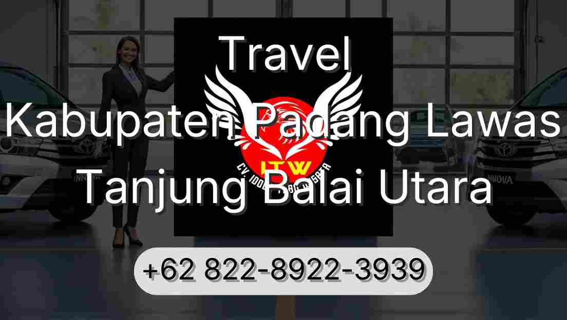 Travel Kabupaten Padang Lawas Tanjung Balai Utara