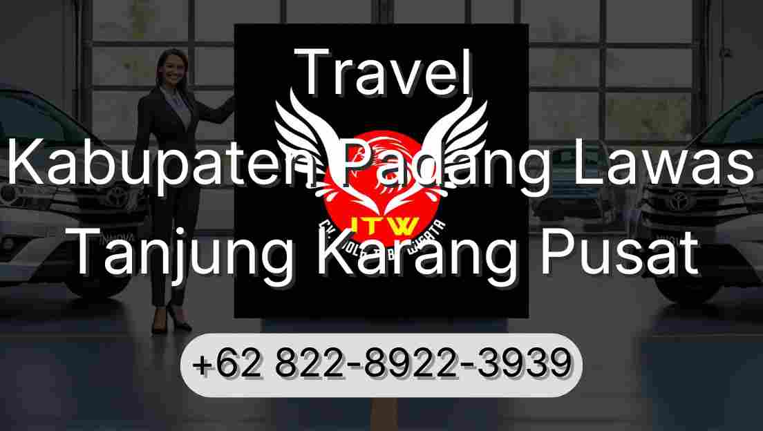 Travel Kabupaten Padang Lawas Tanjung Karang Pusat