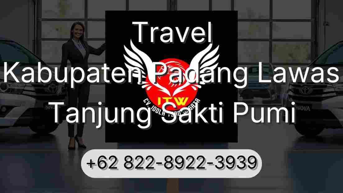 Travel Kabupaten Padang Lawas Tanjung Sakti Pumi