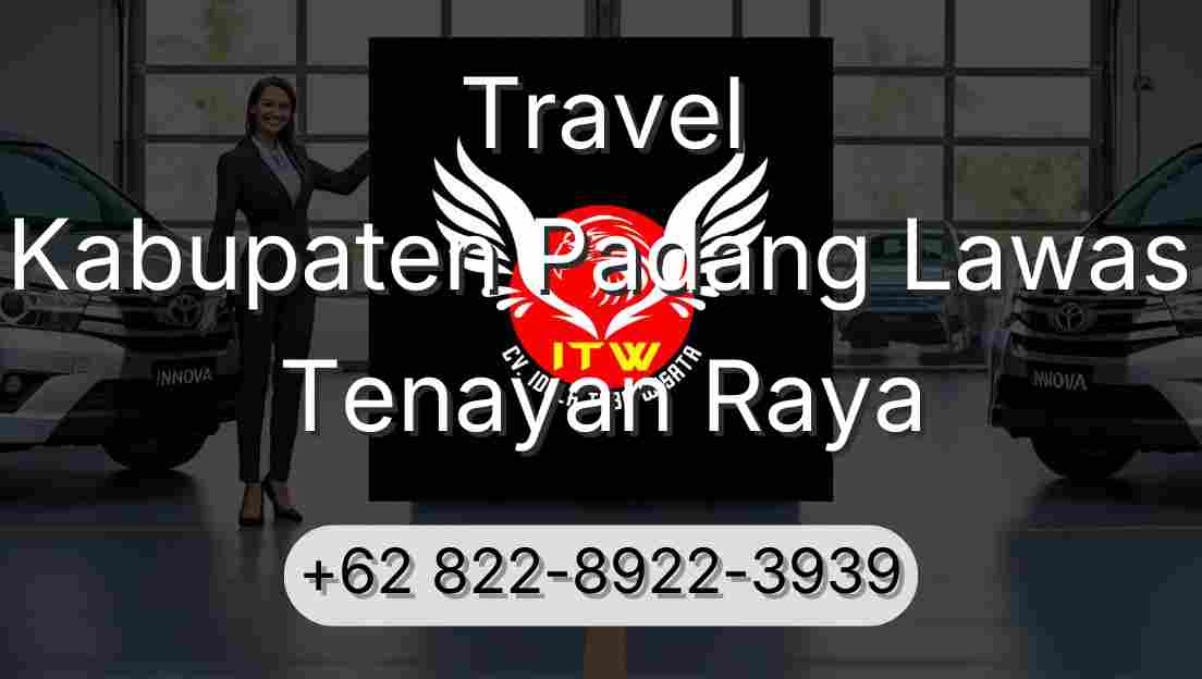 Travel Kabupaten Padang Lawas Tenayan Raya