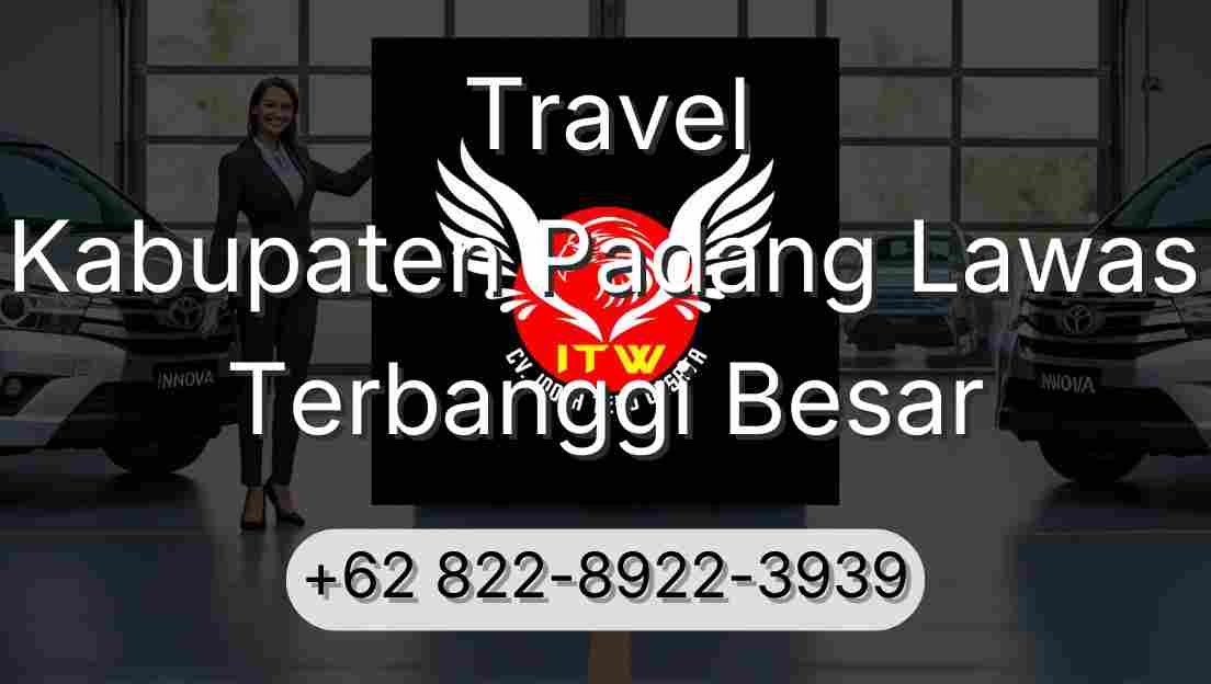 Travel Kabupaten Padang Lawas Terbanggi Besar