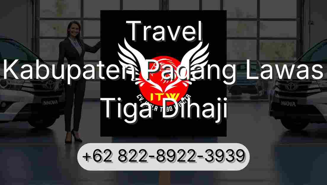 Travel Kabupaten Padang Lawas Tiga Dihaji